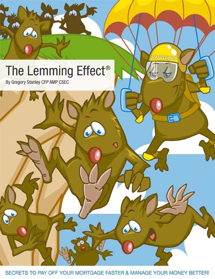 The Lemming Effect &reg; by Gregory Stanley CFP CSEC